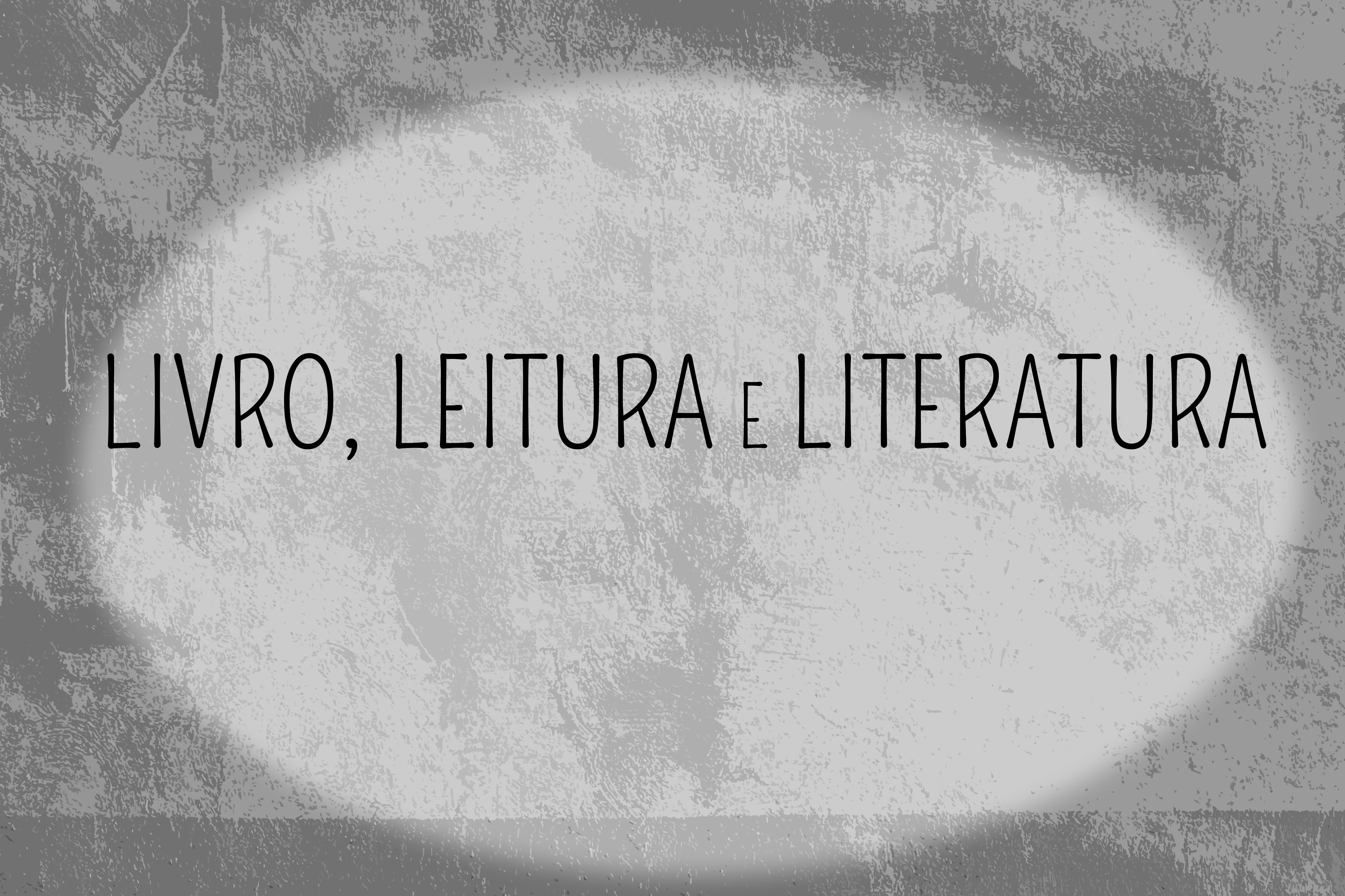 Livro, Literatura e Leitura