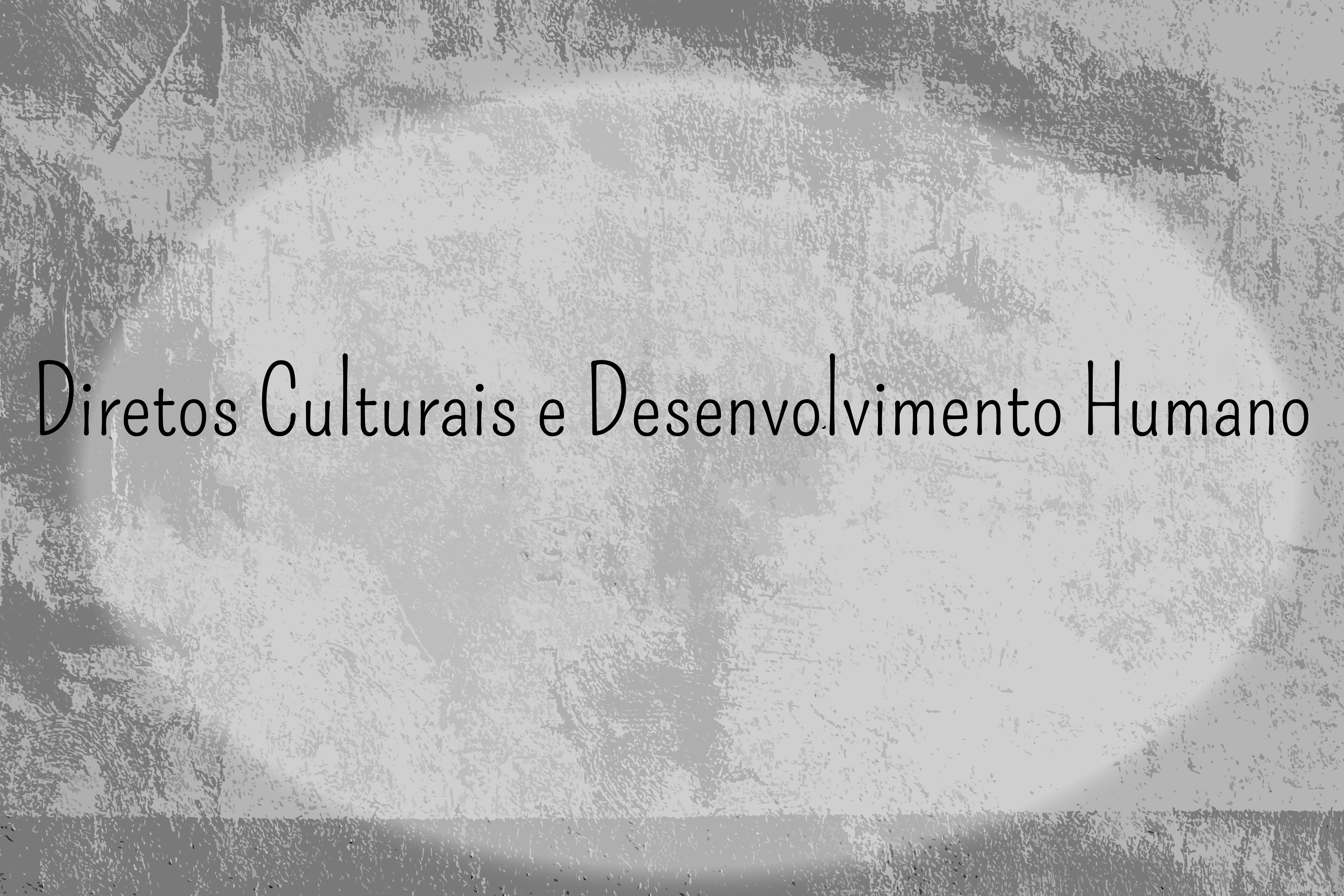 Direitos Culturais e Desenvolvimento Humano
