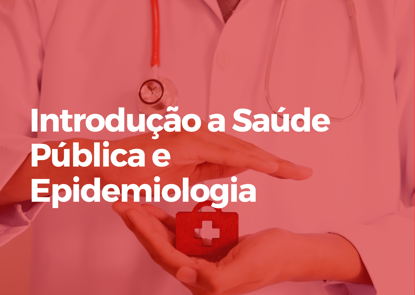 INTRODUÇÃO À SAÚDE PUBLICA E EPIDEMIOLOGIA - Turma II